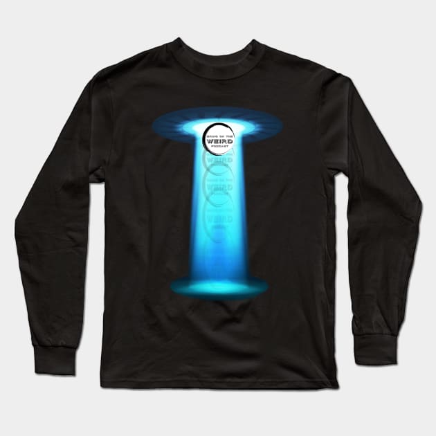 Bring On The Weird UFO Long Sleeve T-Shirt by Bring On The Weird